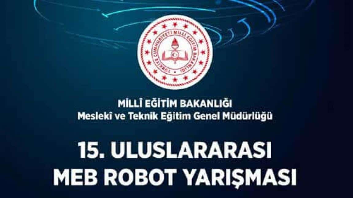 15.Uluslararası MEB Robot Yarışması Eylül Ayında Yapılacak.
