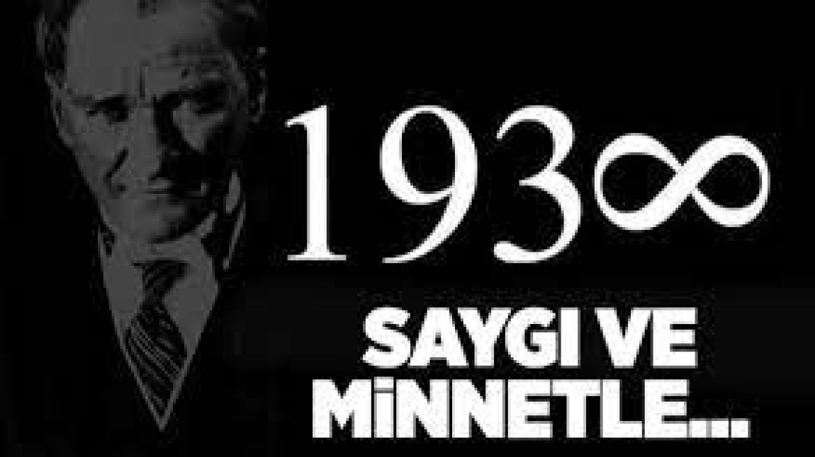 Gazi Mustafa Kemal ATATÜRK'ün 85. Ölüm Yılı...